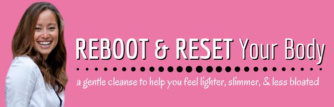 Reboot & Reset Your Body